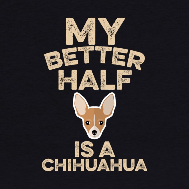 My Better Half Is A Chihuahua... by veerkun